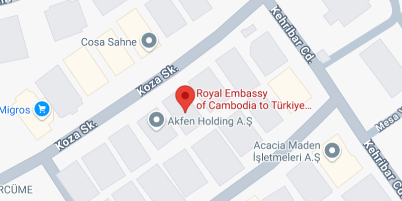Royal Embassy of Cambodia in Turkey ( Residence), Tajikistan, Azerbaijan, Kazakhstan, Georgia, Kyrgyzstan, Pakistan, Israel, and Turkmenistan